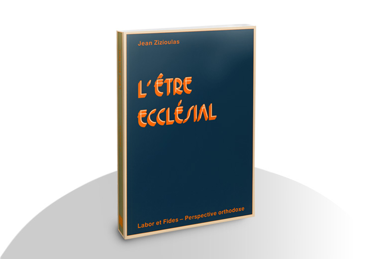 Jean Zizioulas, L'Être ecclésial